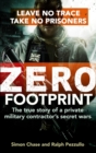 Zero Footprint : The true story of a private military contractor's secret wars in the world's most dangerous places - eBook