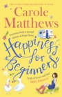Happiness for Beginners : Fun-filled, feel-good fiction from the Sunday Times bestseller - Book