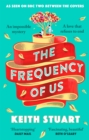 The Frequency of Us : A BBC2 Between the Covers book club pick - Book