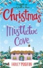 Christmas at Mistletoe Cove : A heartwarming, feel good Christmas romance to fall in love with - Book