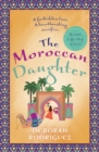 The Moroccan Daughter : from the internationally bestselling author of The Little Coffee Shop of Kabul - Book