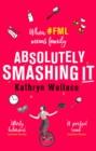 Absolutely Smashing It : When #fml means family - eBook