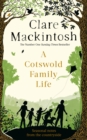 A Cotswold Family Life : heart-warming stories of the countryside from the bestselling author - eBook