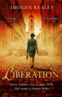 Liberation : Inspired by the incredible true story of World War II's greatest heroine Nancy Wake - Book