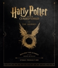 Harry Potter and the Cursed Child: The Journey : Behind the Scenes of the Award-Winning Stage Production - Book