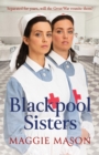 Blackpool Sisters : A heart-warming and heartbreaking wartime family saga, from the much-loved author - Book