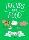 Friends Not Food : The Little Book of Vegan Wisdom - eBook