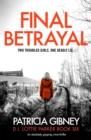 Final Betrayal : An absolutely gripping crime thriller - Book