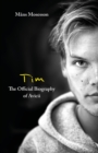 Tim – The Official Biography of Avicii - Book
