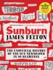 Sunburn : The unofficial history of the Sun newspaper in 99 headlines - eBook