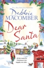 Dear Santa : Settle down this winter with a heart-warming romance - the perfect festive read - Book