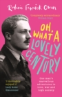 Oh, What a Lovely Century : One man's marvellous adventures in love, war and high society - eBook