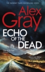 Echo of the Dead : The gripping 19th installment of the Sunday Times bestselling DSI Lorimer series - eBook