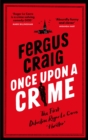 Once Upon a Crime : The hilarious Detective Roger LeCarre parody 'thriller' - Book