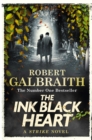 The Ink Black Heart : The Number One international bestseller (Strike 6) - Book