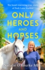 Only Heroes and Horses - Book