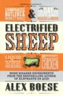 Electrified Sheep : Bizarre experiments from the bestselling author of Elephants on Acid - eBook