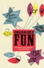 Organised Fun - eBook