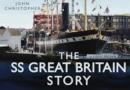 The SS Great Britain Story - Book