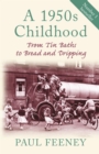 A 1950s Childhood : From Tin Baths to Bread and Dripping - eBook