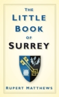 The Little Book of Surrey - eBook