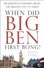 When Did Big Ben First Bong? : 101 Questions Answered About the Greatest City on Earth - eBook