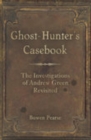 Ghost-Hunter's Casebook - eBook