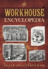 The Workhouse Encyclopedia - eBook