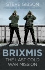 BRIXMIS : The Last Cold War Mission - eBook