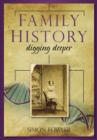 Family History: Digging Deeper - eBook