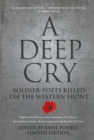 A Deep Cry : Soldier-poets Killed on the Western Front - eBook