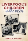Liverpool's Children in the 1950s - eBook