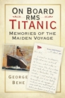 On Board RMS Titanic : Memories of the Maiden Voyage - eBook