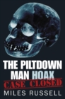 The Piltdown Man Hoax - eBook