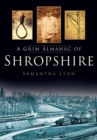 A Grim Almanac of Shropshire - eBook