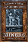 History's Most Dangerous Jobs: Miners - eBook