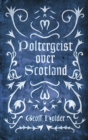 Poltergeist Over Scotland - eBook