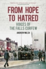 From Hope to Hatred : Voices of the Falls Curfew - eBook