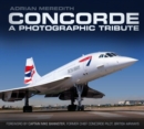 Concorde: A Photographic Tribute - Book