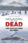 Mountain of the Dead : The Dyatlov Pass Incident - eBook
