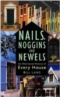 Nails, Noggins and Newels : An Alternative History of Every House - eBook