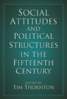 Social Attitudes and Political Structures in the Fifteenth Century - eBook