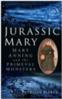 Jurassic Mary : Mary Anning and the Primeval Monsters - eBook