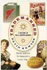 Trademarked: A History of Well-known Brands - eBook
