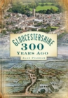 Gloucestershire 300 Years Ago - eBook