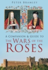 A Companion and Guide to the Wars of the Roses - eBook