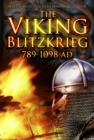 The Viking Blitzkrieg : 789–1098 AD - eBook