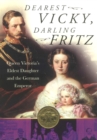 Dearest Vicky, Darling Fritz - eBook