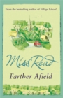 Farther Afield : The sixth novel in the Fairacre series - Book
