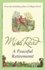 A Peaceful Retirement : The twelfth novel in the Fairacre series - Book